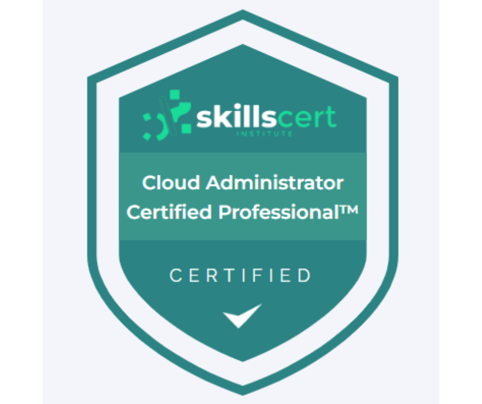 Cloud Administrator Certified Professional™