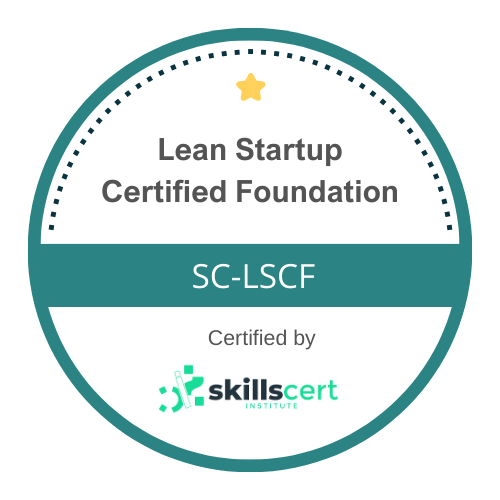 Lean Startup Certified Foundation SC-LSCF