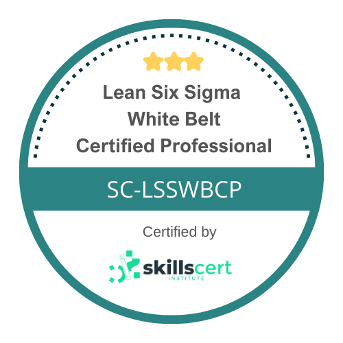 Lean Six Sigma White Belt Certified Professional SC-LSSWBCP