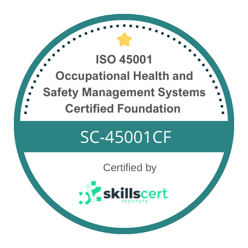 ISO 45001 Occupational Health and Safety Management Systems Certified Foundation SC-45001CF