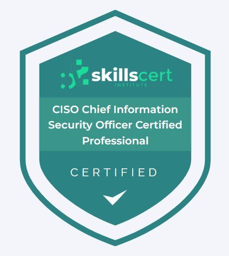 CISO Chief Information Security Officer Certified Professional CISO Chief Information Security Officer Certified Professional