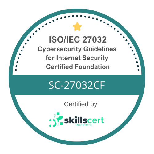 ISO/IEC 27032 Cybersecurity Guidelines for Internet Security Certified Foundation
