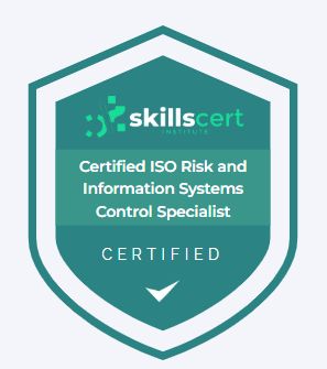 Certified ISO Risk and Information Systems Control Specialist Certified ISO Risk and Information Systems Control Specialist