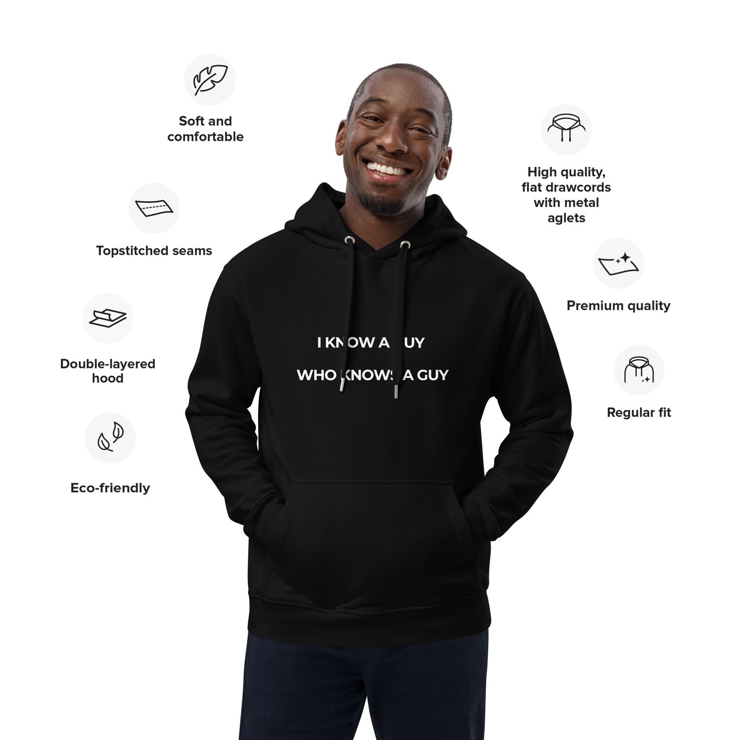 I Know a Guy Who Knows a Guy - Premium Eco-Friendly Hoodie