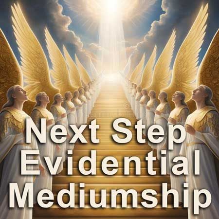 NEXT STEP EVIDENTIAL MEDIUMSHIP -  Tuesdays at 7:30 PM: Begins Sept. 16th with Rev. Karen Slember.  6 Week  Course