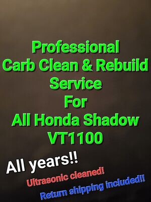 85-07 Honda Shadow VT1100 Professional Carb clean and rebuild service