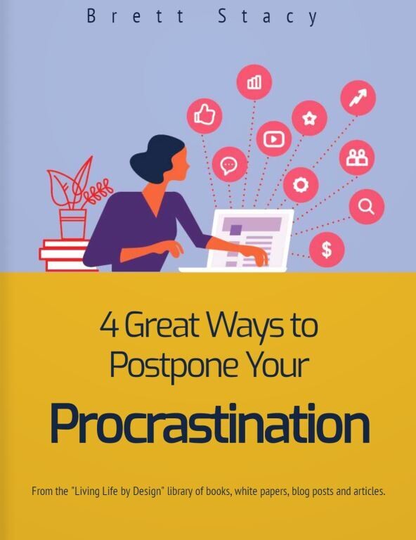 FREE PDF Download - 4 Great Ways to Postpone Your Procrastination! FREE PDF Download - 4 Great Ways to Postpone Your Procrastination!