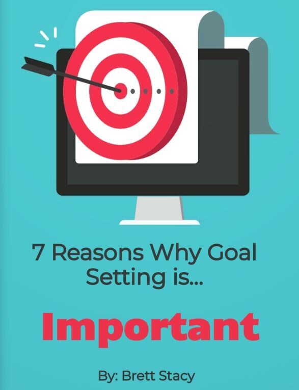 FREE PDF Download - 7 Reasons Why Goal Setting Is Important!