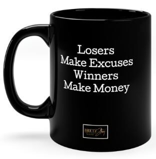 &quot;Losers Make Excuses Winners Make Money&quot; 11oz Black Ceramic Mug