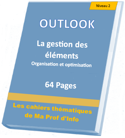 OUTLOOK - La gestion des éléments