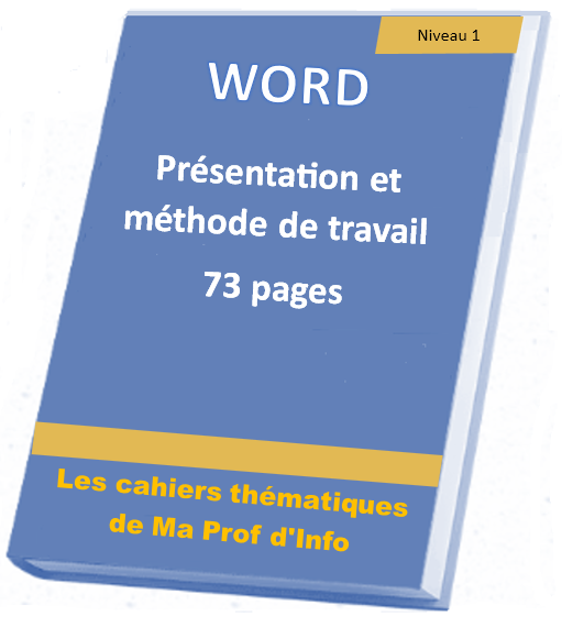 WORD - Présentation et méthode de travail