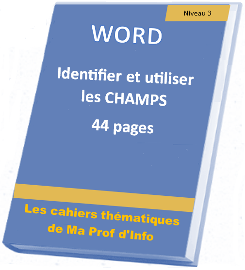 WORD - Utiliser les champs dans Word