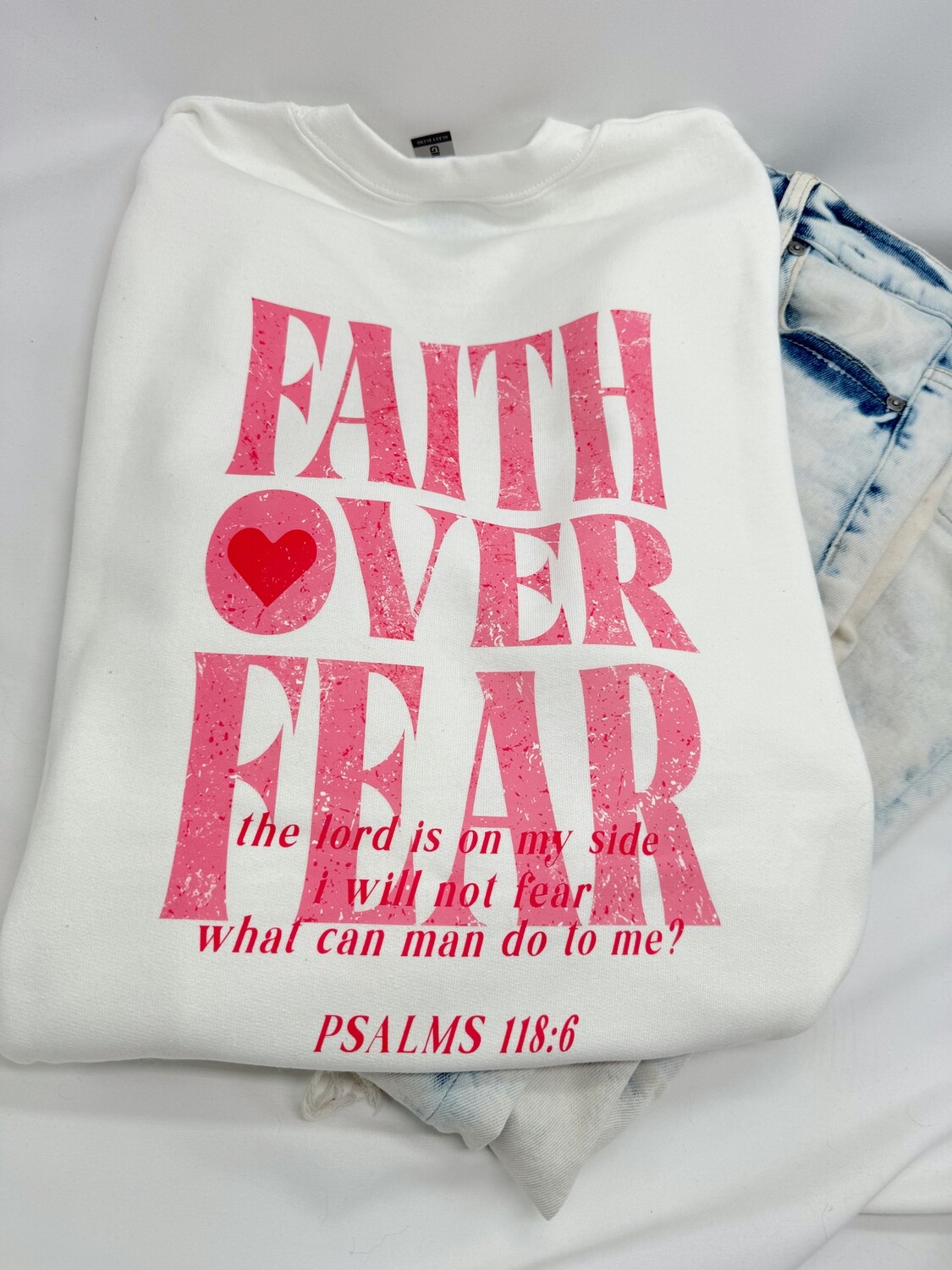 Faith over Fear Sweatshirt
