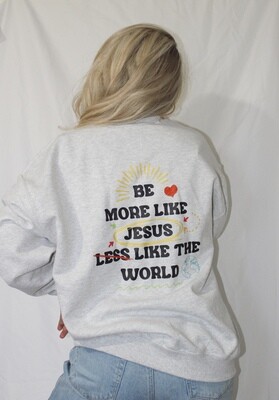 More like Jesus Sweatshirt