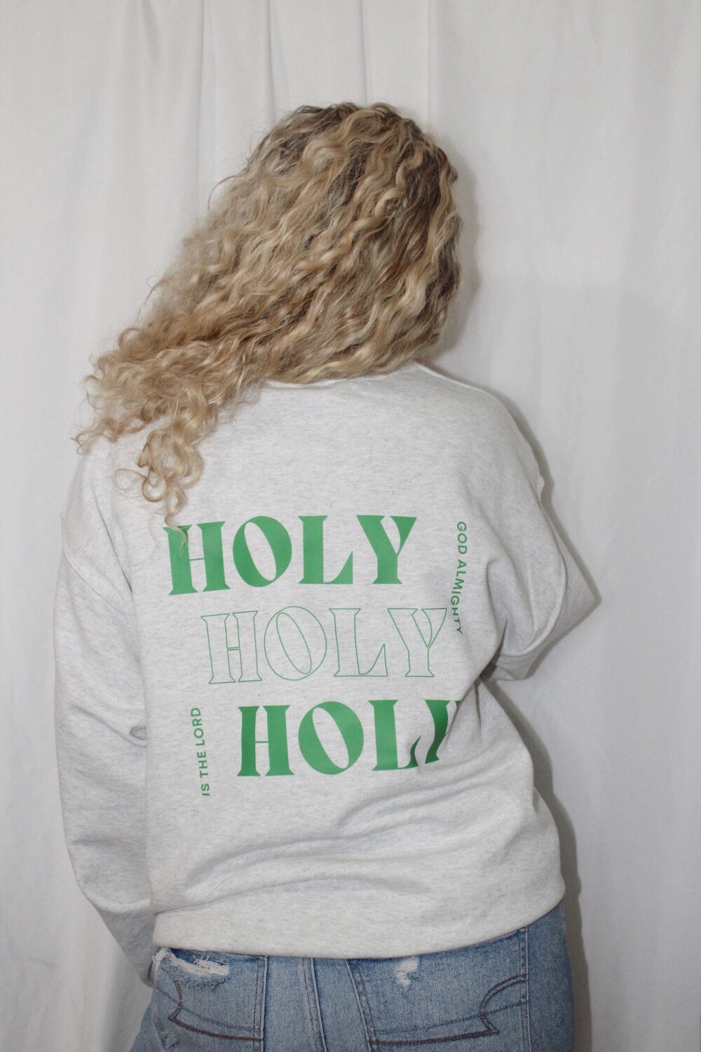 Holy is the Lord Sweatshirt
