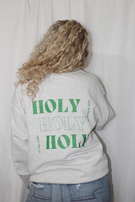 Holy is the Lord Sweatshirt