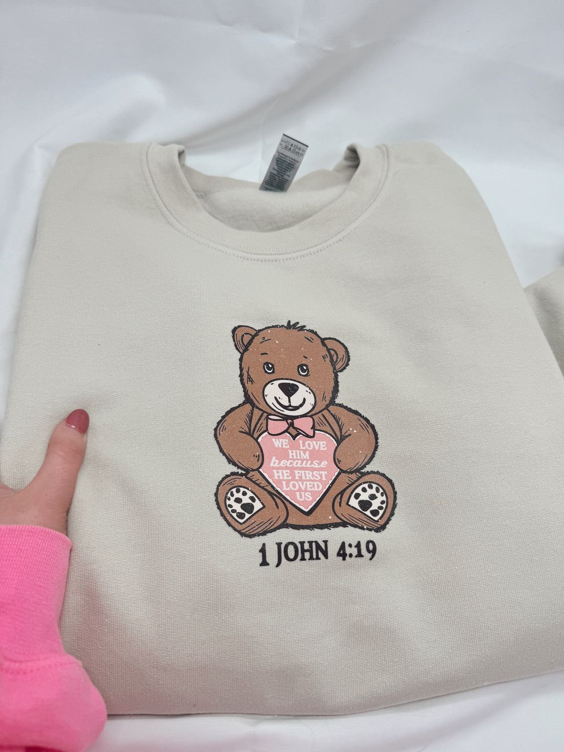 1 John 4:19 (sweatshirt or t-shirt)