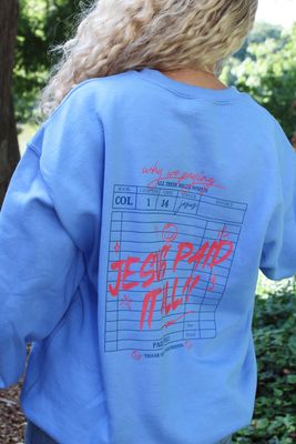 Jesus Paid It All Sweatshirt
