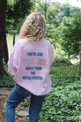 One Prayer Away Sweatshirt