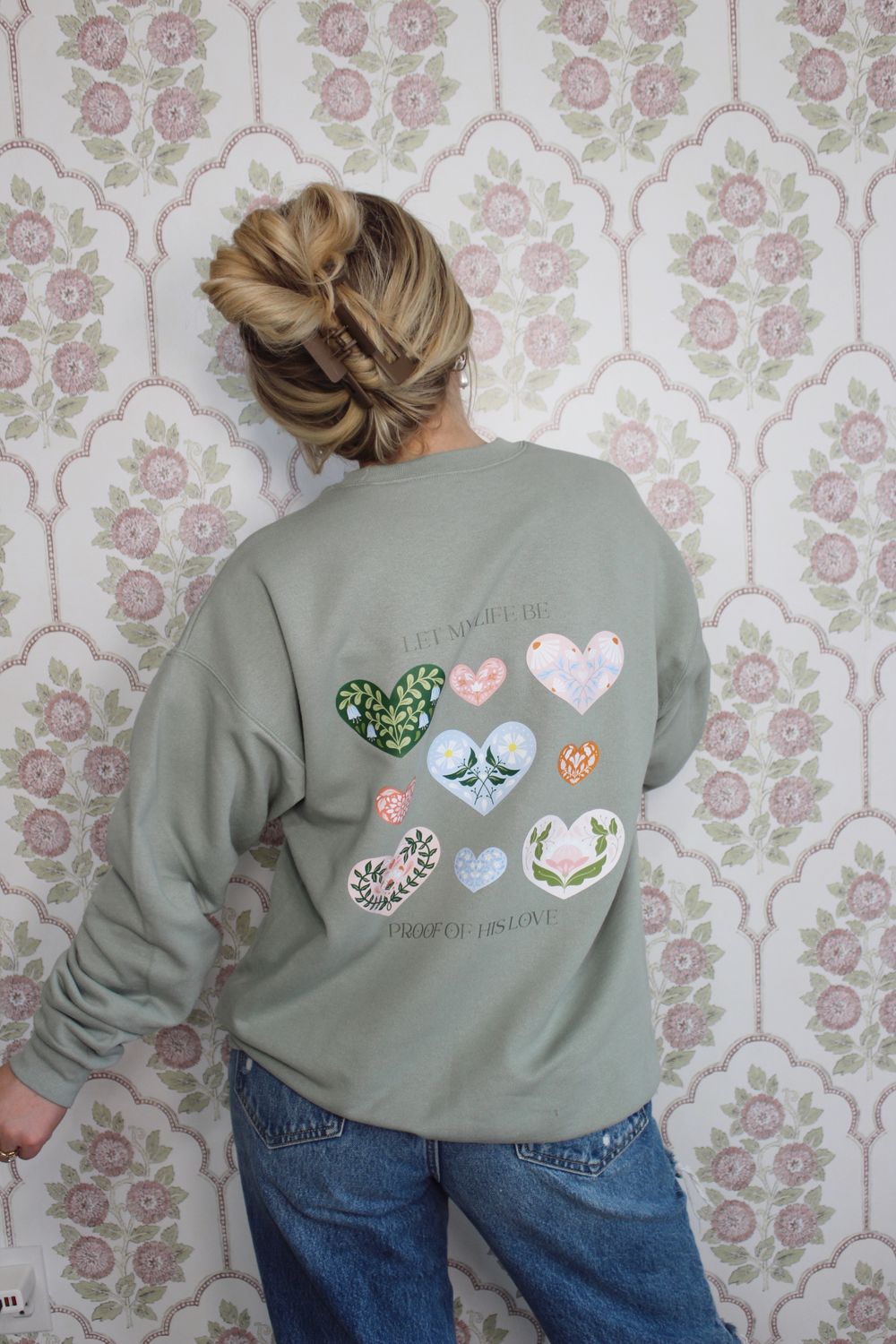 Let My Life Be Proof of His Love Sweatshirt