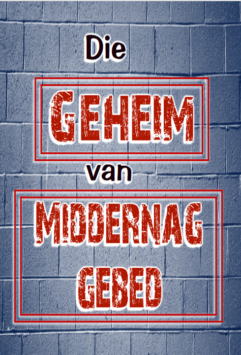 Die geheim van middernag gebed