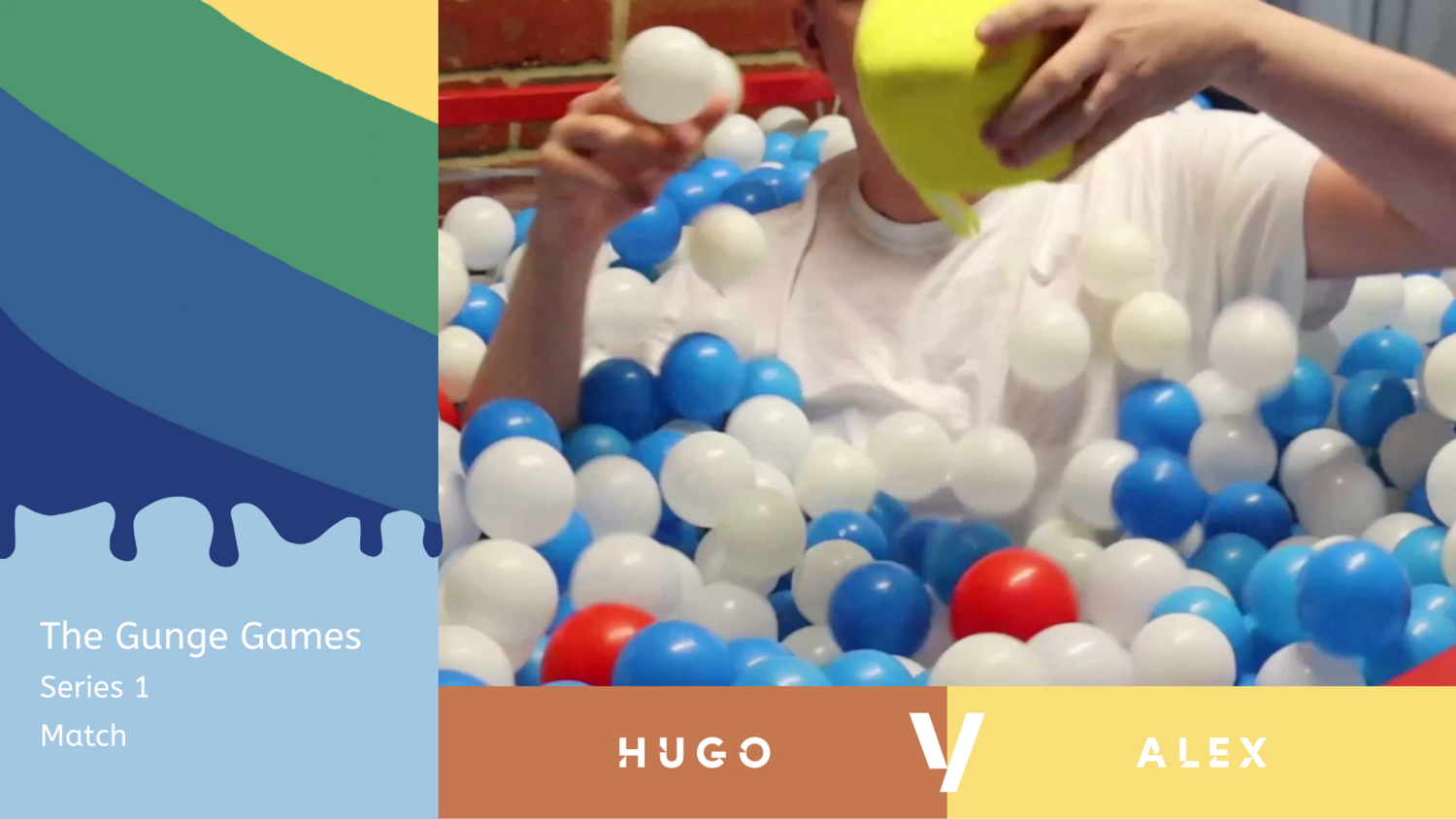 The Gunge Games : Series 1 : Match - Round 1 The Gunge Games : Series 1 : Match - Round 1