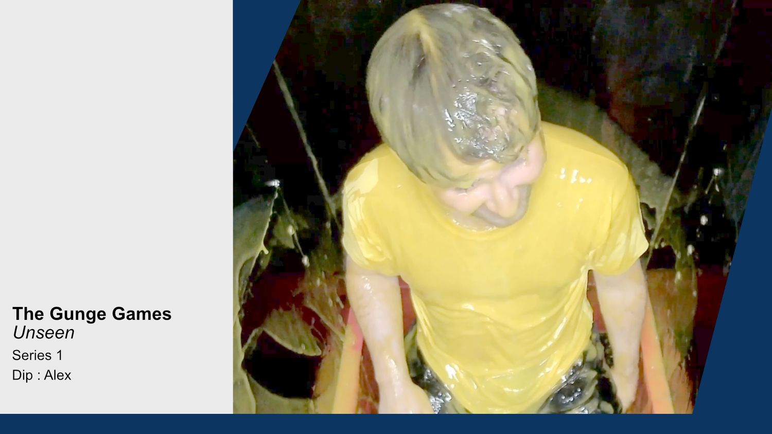 The Gunge Games Unseen : Series 1 : Alex - Dip