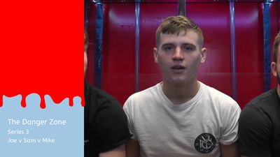 The Danger Zone : Series 3 : Joe v Sam v Mike