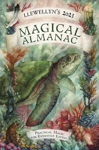 Llewellyn&#39;s 2023 Magical Almanac