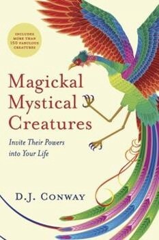 Magickal, Mythical, Mystical Beasts: How to Invite Them Into Your Life