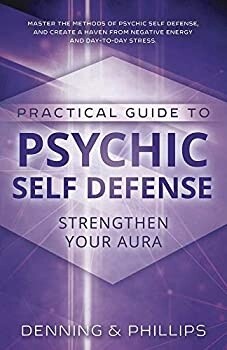 The Llewellyn Practical Guide To Psychic Self-Defense &amp; Well Being (Llewelyn Practical Guides)