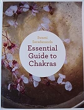 Essential Guide to Chakras by Swami Saradananda