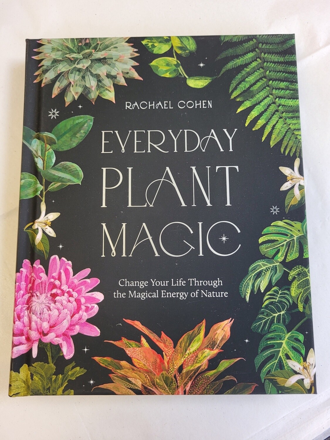 Everyday Plant Magic