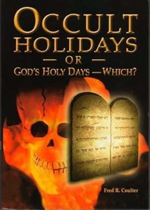 Occult Holidays or God&#39;s Holy Days - Which? 2nd Edition
