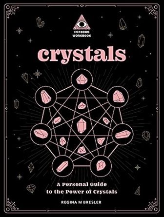 Crystals A Personal Guide to the Power of Crystals (Workbook-PB)
