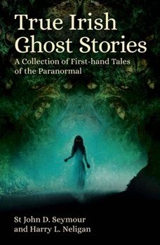 True Irish Ghost Stories (PB)