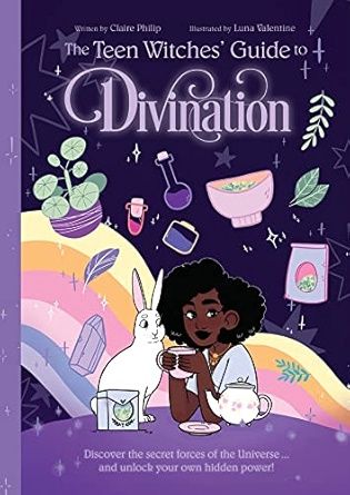 The Teen Witches&#39; Guide to Divination (PB)