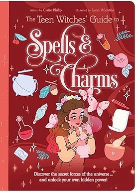 The Teen Witches&#39; Guide to Spells &amp; Charms (PB)