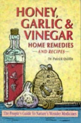 Honey, Garlic &amp; Vinegar - Home Remedies (PB)