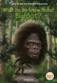 What Do We Know Abour Bigfoot? (PB)