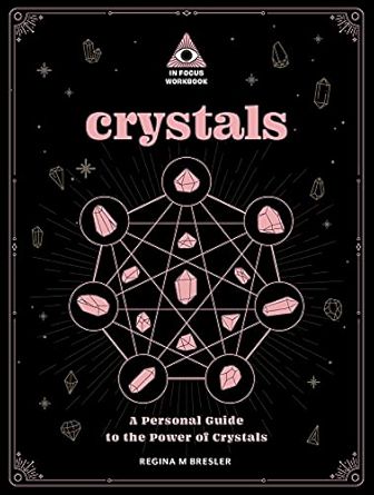 Crystals A Personal Guide to the Power of Crystals (Workbook-PB)
