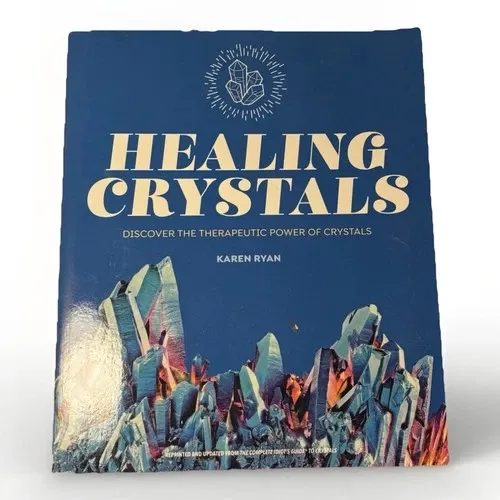 Healing Crystals Discover the Therapeutic Power of Crystals by Karen RyanOpens in a new window or tab Pre-Owned