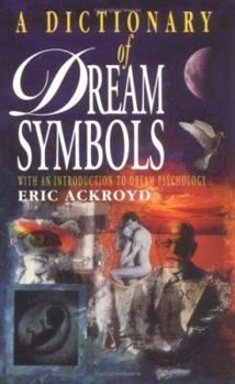 A Dictionary of Dream Symbols (Used--PB)