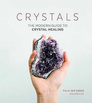 Crystals: The Modern Guide to Crystal Healing (Used--HB)