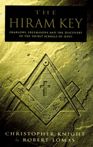 The Hiram Key - Pharaohs, Freemasons And The Discovery Of The Secret Scrolls Of Jesus