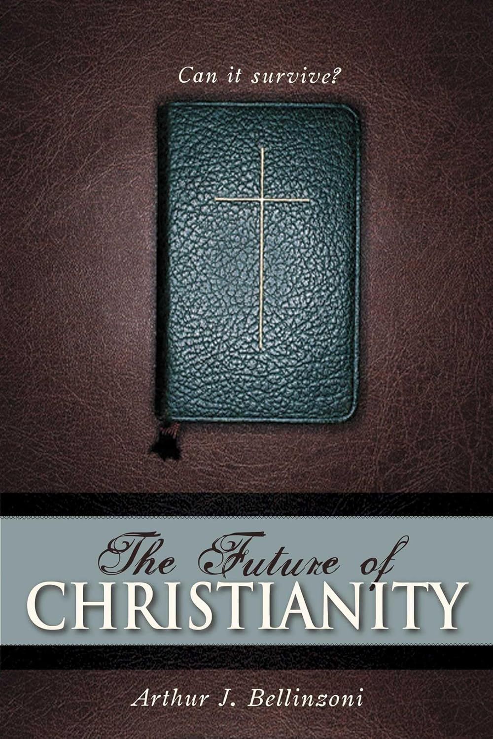 Future of Christianity: Can It Survive?