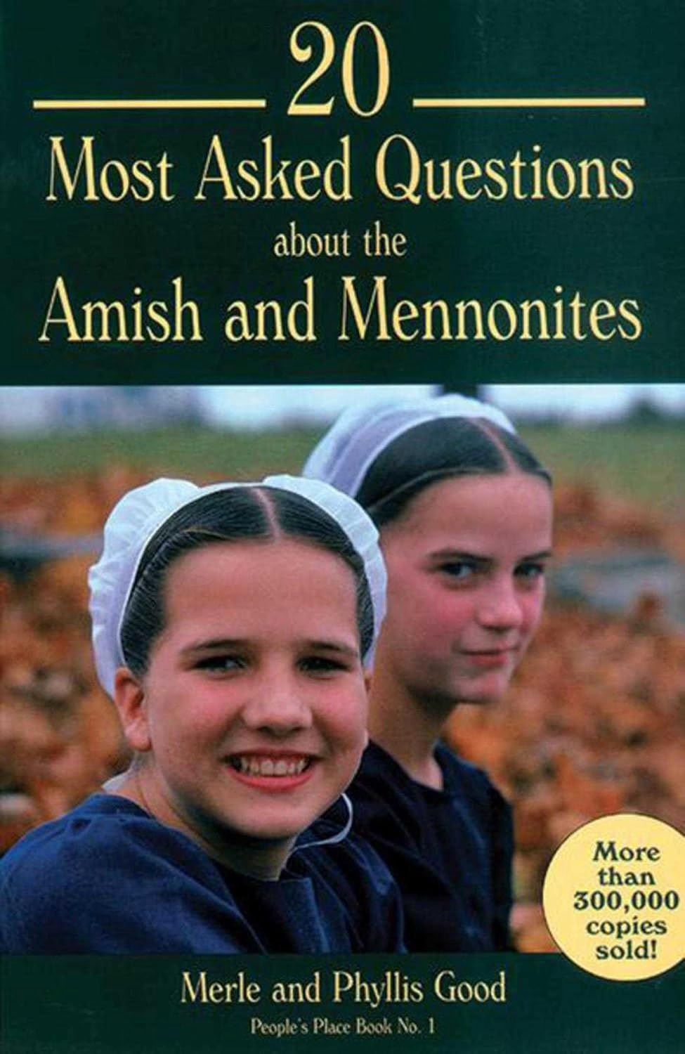 20 Most Asked Questions about the Amish &amp; Mennonites