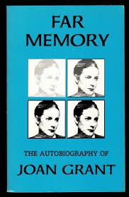 Far Memory: The Autobiography of Joan Grant