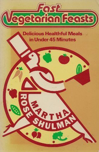 Fast Vegetarian Feasts Shulman, Martha