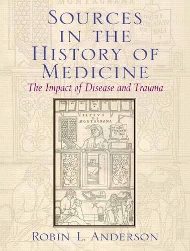 Sources in the History of Medicine: The Impact of Disease and Trauma